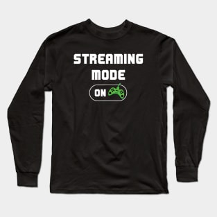 Streaming Mode On Long Sleeve T-Shirt